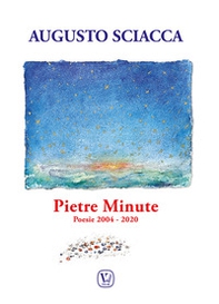 Pietre minute. Poesie 2004-2020 - Librerie.coop