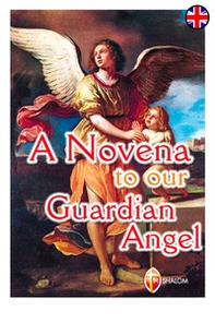 A novena to our Guardian Angel - Librerie.coop