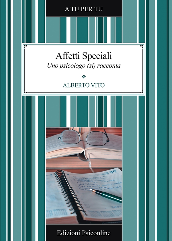 Affetti Speciali. Uno psicologo (si) racconta - Librerie.coop Affetti Speciali. Uno psicologo (si) racconta - Librerie.coop