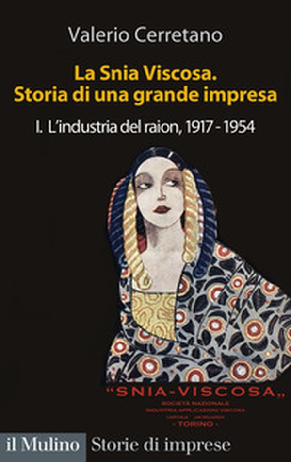 La Snia Viscosa. Storia di una grande impresa - Vol. 1 - Librerie.coop La Snia Viscosa. Storia di una grande impresa - Vol. 1 - Librerie.coop
