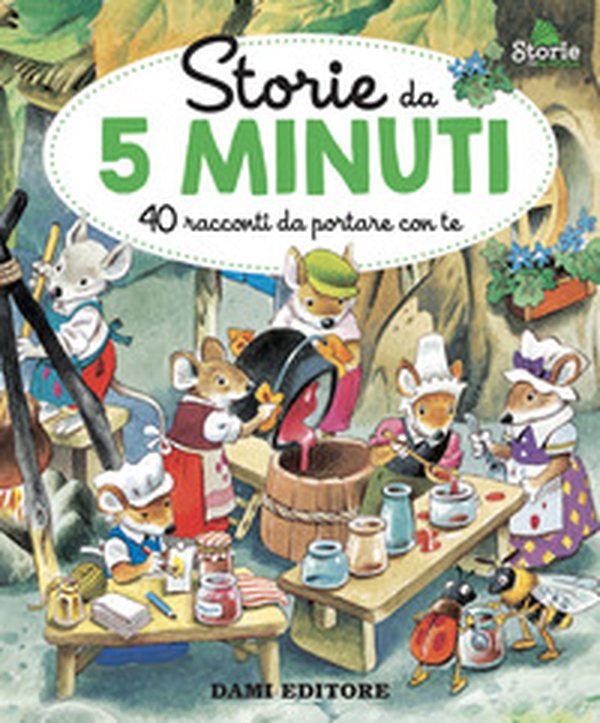 Storie da 5 minuti. 40 racconti da portare con te - Librerie.coop Storie da 5 minuti. 40 racconti da portare con te - Librerie.coop