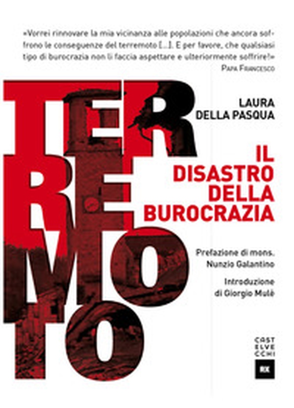 Terremoto. Il disastro della burocrazia - Librerie.coop Terremoto. Il disastro della burocrazia - Librerie.coop