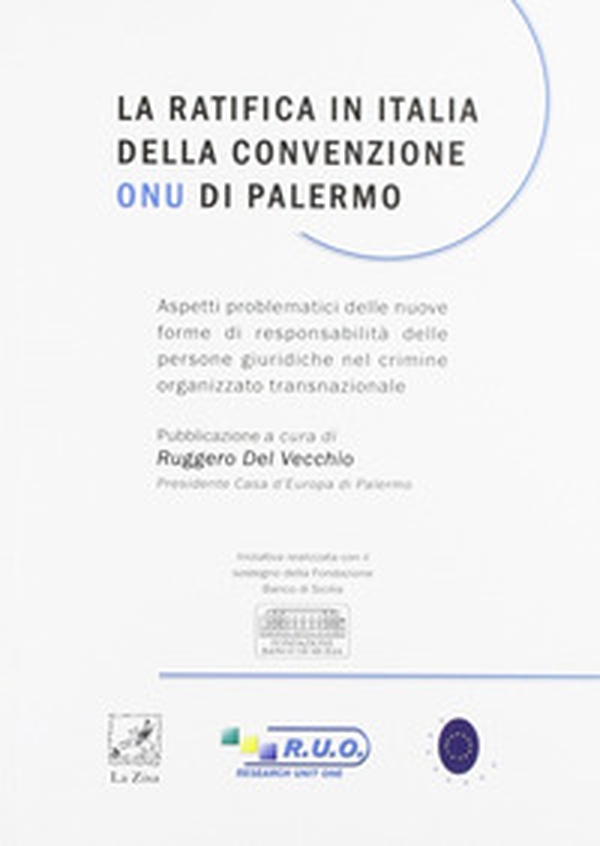 La ratifica in Italia della convenzione ONU di Palermo - Librerie.coop La ratifica in Italia della convenzione ONU di Palermo - Librerie.coop