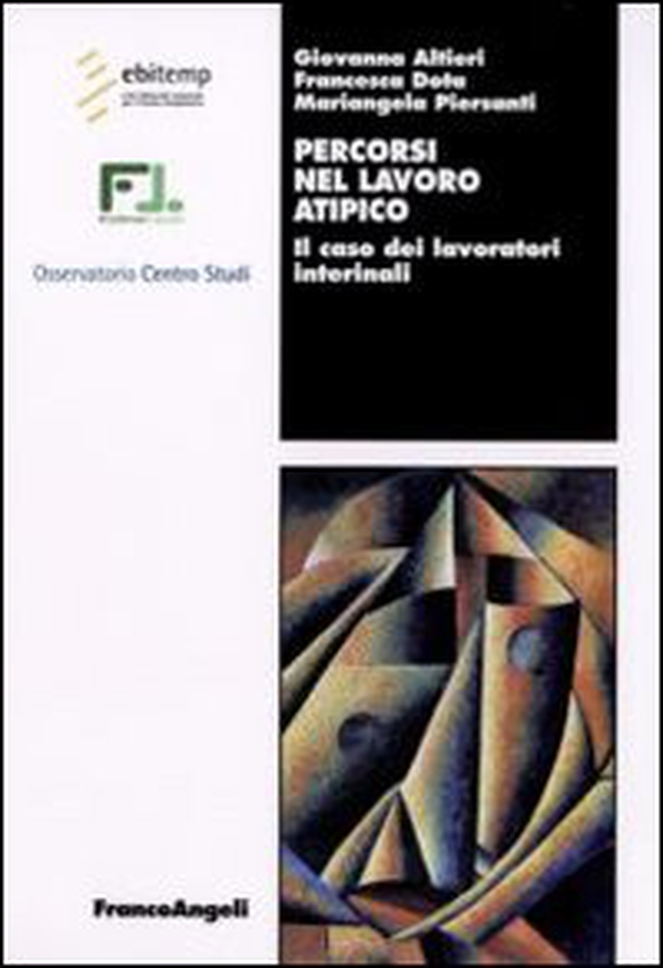 Percorsi nel lavoro atipico. Il caso dei lavoratori interinali - Librerie.coop Percorsi nel lavoro atipico. Il caso dei lavoratori interinali - Librerie.coop