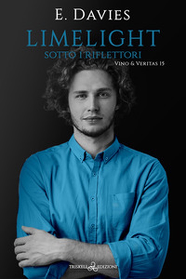 Limelight. Sotto i riflettori. Vino & veritas - Vol. 15 - Librerie.coop Limelight. Sotto i riflettori. Vino & veritas - Vol. 15 - Librerie.coop