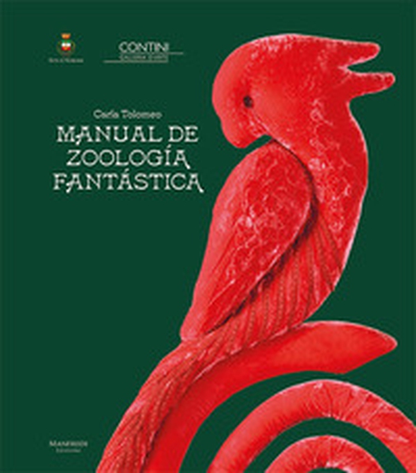 Carla Tolomeo. Manual de Zoología Fantástica. Ediz. italiana e inglese - Librerie.coop Carla Tolomeo. Manual de Zoología Fantástica. Ediz. italiana e inglese - Librerie.coop