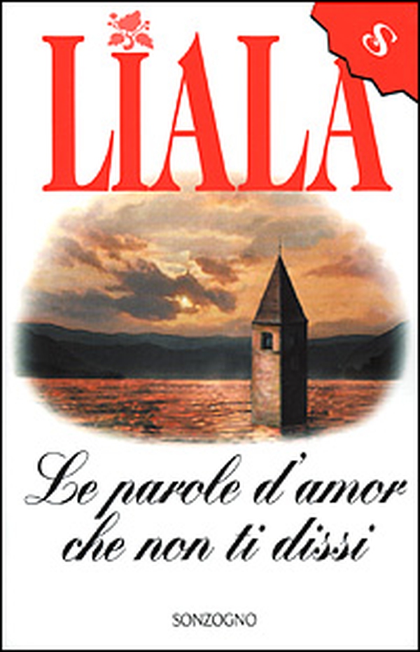 Le parole d'amor che non ti dissi mai - Librerie.coop Le parole d'amor che non ti dissi mai - Librerie.coop