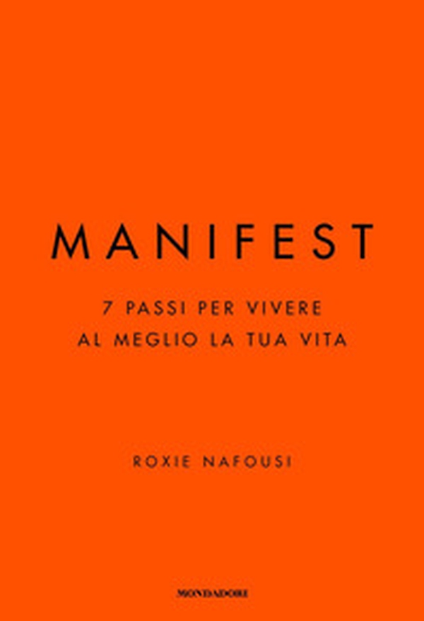 Manifest. 7 passi per vivere al meglio la tua vita - Librerie.coop Manifest. 7 passi per vivere al meglio la tua vita - Librerie.coop