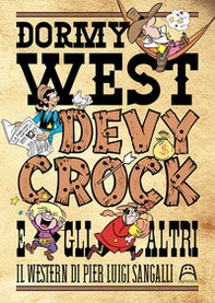 Dormy West, Devy Crock e gli altri. Il western di Pier Luigi Sangalli - Librerie.coop