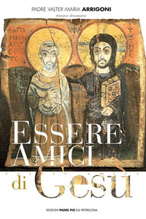 Essere amici di Gesù - Librerie.coop Essere amici di Gesù - Librerie.coop
