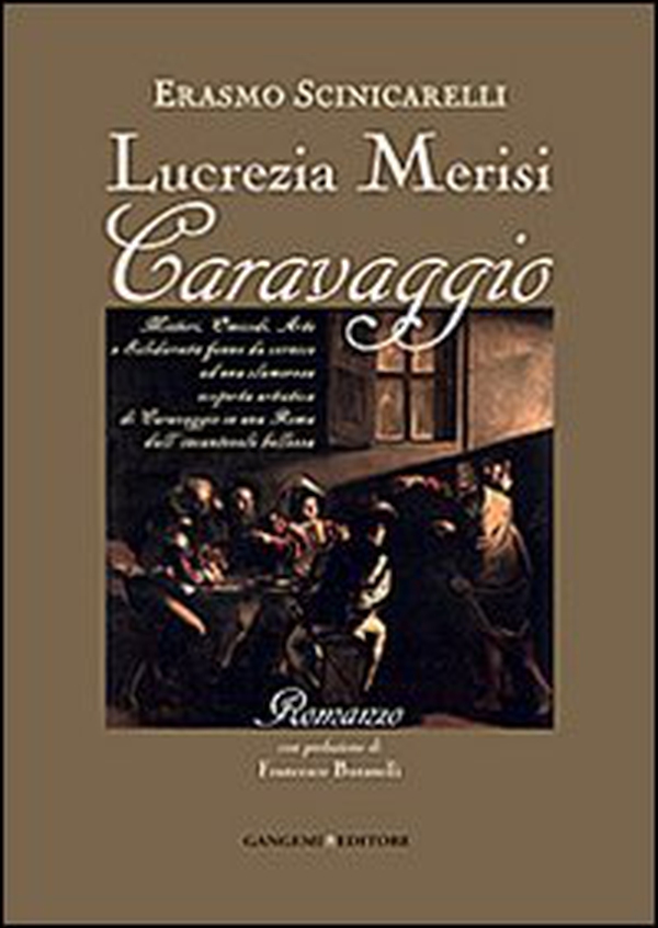Lucrezia Merisi Caravaggio. Misteri, Omicidi. Arte e Solidarietà fanno da cornice ad una clamorosa scoperta artistica di Caravaggio in una Roma... - Librerie.coop Lucrezia Merisi Caravaggio. Misteri, Omicidi. Arte e Solidarietà fanno da cornice ad una clamorosa scoperta artistica di Caravaggio in una Roma... - Librerie.coop