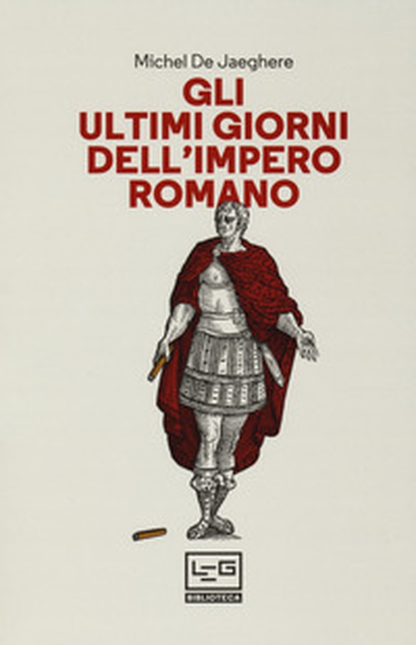 Gli ultimi giorni dell'Impero romano - Librerie.coop Gli ultimi giorni dell'Impero romano - Librerie.coop