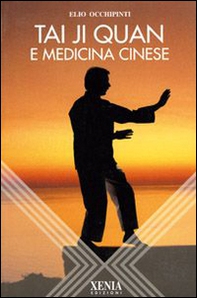 Taiji Quan e medicina cinese - Librerie.coop