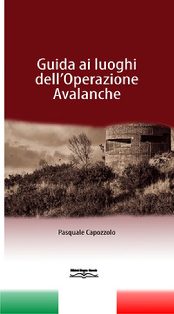 Guida ai luoghi dell'operazione Avalanche - Librerie.coop Guida ai luoghi dell'operazione Avalanche - Librerie.coop
