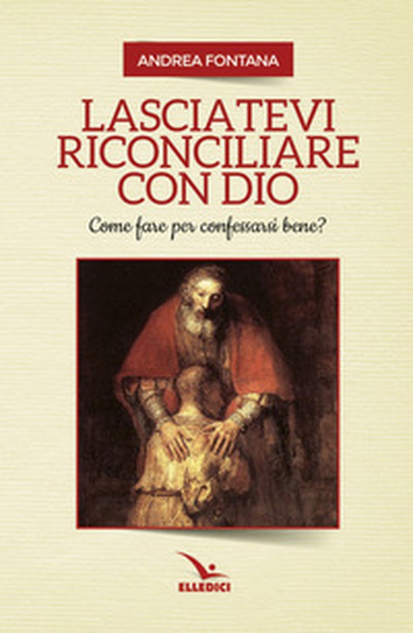 Lasciatevi riconciliare con Dio - Librerie.coop Lasciatevi riconciliare con Dio - Librerie.coop