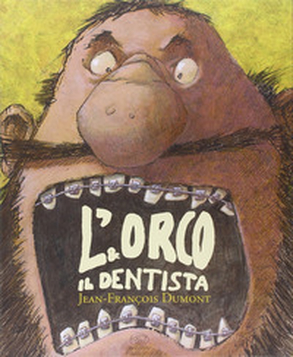 L'orco e il dentista - Librerie.coop L'orco e il dentista - Librerie.coop