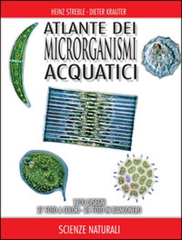 Atlante dei microrganismi acquatici - Librerie.coop Atlante dei microrganismi acquatici - Librerie.coop