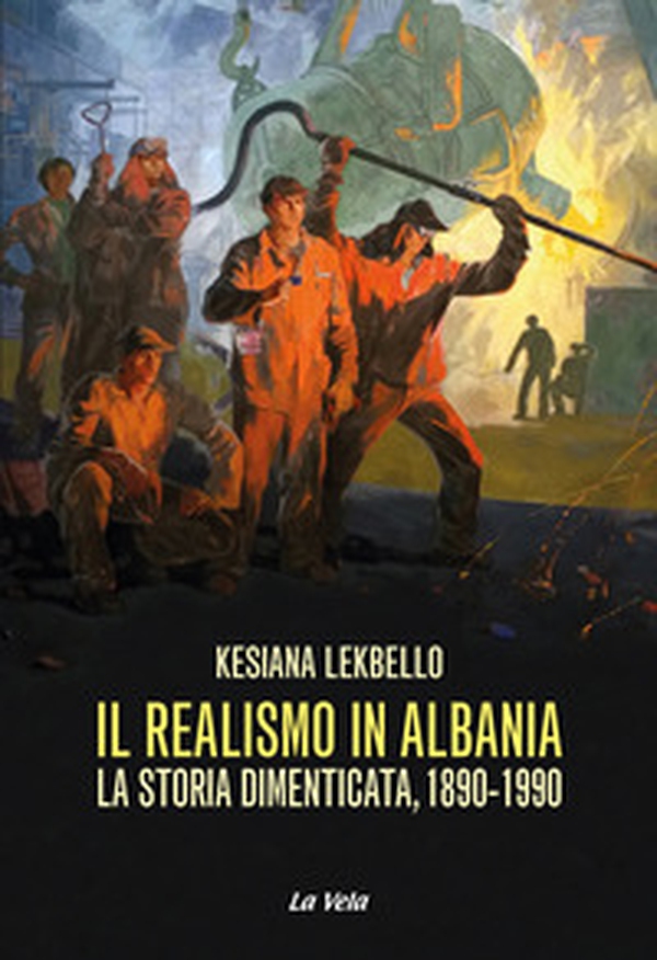 Il realismo in Albania. La storia dimenticata, 1890-1990 - Librerie.coop Il realismo in Albania. La storia dimenticata, 1890-1990 - Librerie.coop