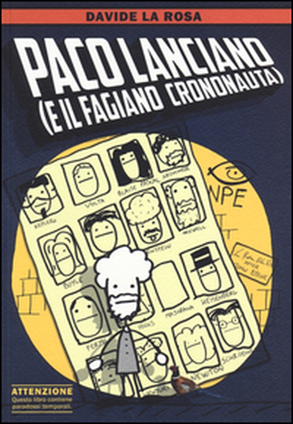 Paco Lanciano (e il fagiano crononauta) - Librerie.coop Paco Lanciano (e il fagiano crononauta) - Librerie.coop