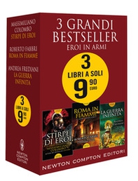3 grandi bestseller. Eroi in armi: Stirpe di eroi-Roma in fiamme-La guerra infinita - Librerie.coop