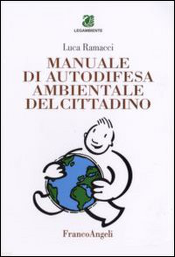 Manuale di autodifesa ambientale del cittadino - Librerie.coop Manuale di autodifesa ambientale del cittadino - Librerie.coop