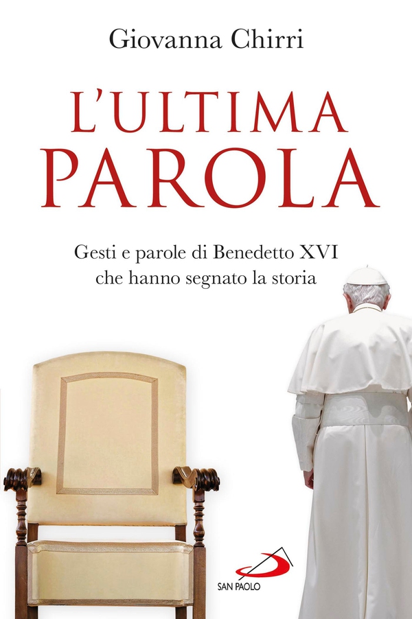 L'ultima parola. Gesti e parole di Benedetto XVI che hanno segnato la storia - Librerie.coop L'ultima parola. Gesti e parole di Benedetto XVI che hanno segnato la storia - Librerie.coop