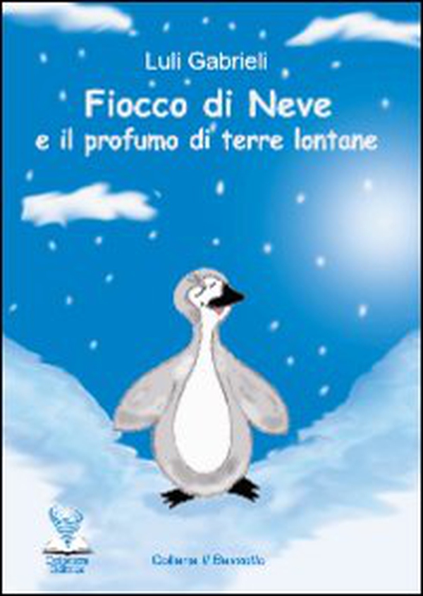 Fiocco di Neve e il profumo di terre lontane - Librerie.coop Fiocco di Neve e il profumo di terre lontane - Librerie.coop