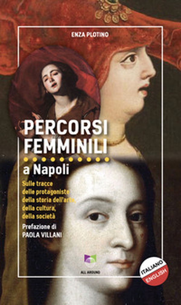 Percorsi femminili a Napoli. Sulle tracce delle protagoniste della storia dell'arte, della cultura, della società - Librerie.coop Percorsi femminili a Napoli. Sulle tracce delle protagoniste della storia dell'arte, della cultura, della società - Librerie.coop