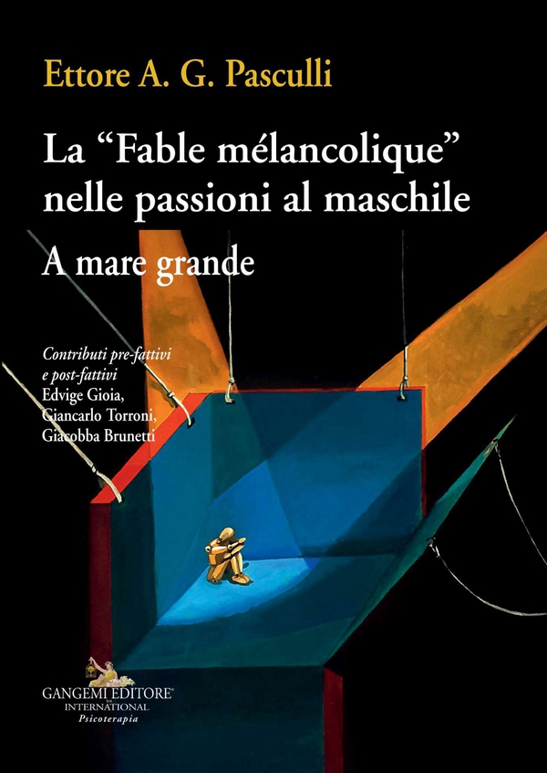 La Fable mélancolique nelle passioni al maschile - Librerie.coop La Fable mélancolique nelle passioni al maschile - Librerie.coop