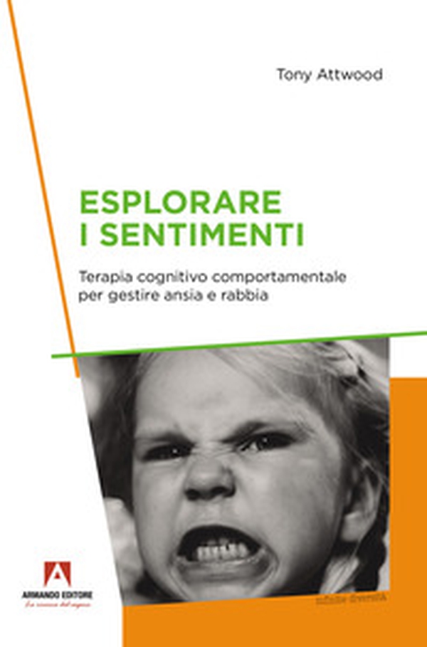 Esplorare i sentimenti. Terapia cognitivo comportamentale per gestire ansia e rabbia - Librerie.coop Esplorare i sentimenti. Terapia cognitivo comportamentale per gestire ansia e rabbia - Librerie.coop