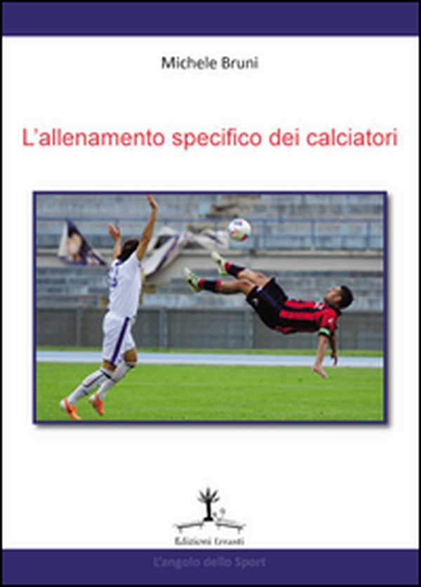 L'allenamento specifico dei calciatori - Librerie.coop L'allenamento specifico dei calciatori - Librerie.coop