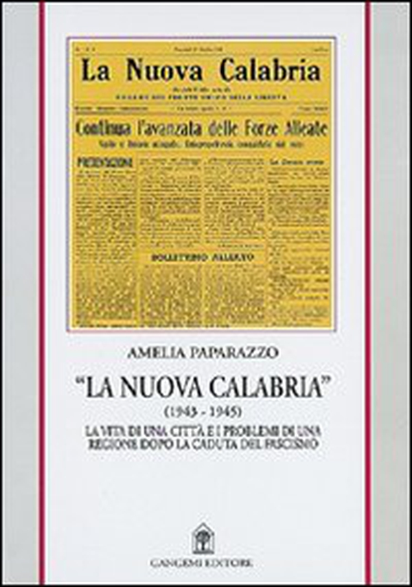 La nuova Calabria (1943-1945) - Librerie.coop La nuova Calabria (1943-1945) - Librerie.coop