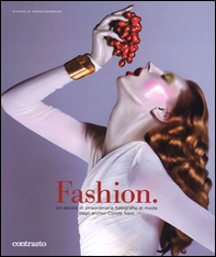 Fashion. Un secolo di straordinarie fotografie di moda dagli archivi Condé Nast - Librerie.coop