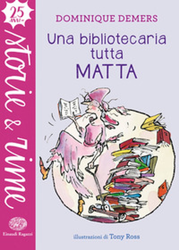 Una bibliotecaria tutta matta - Librerie.coop Una bibliotecaria tutta matta - Librerie.coop