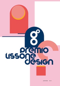 Premio Lissone Design. 8ª edizione - Librerie.coop