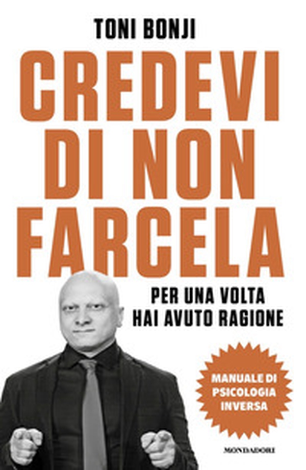 Credevi di non farcela. Per una volta hai avuto ragione. Manuale di psicologia inversa - Librerie.coop Credevi di non farcela. Per una volta hai avuto ragione. Manuale di psicologia inversa - Librerie.coop