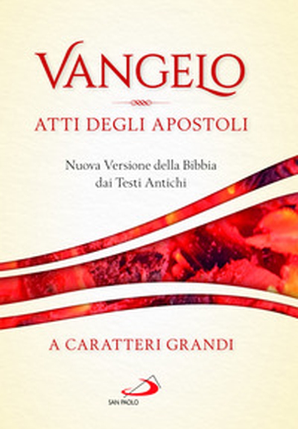 Vangelo. Atti degli apostoli. Nuova versione della Bibbia dai testi antichi - Librerie.coop Vangelo. Atti degli apostoli. Nuova versione della Bibbia dai testi antichi - Librerie.coop