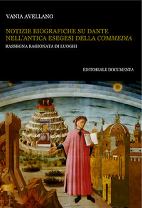 Notizie biografiche su Dante nell'antica esegesi della «Commedia». Rassegna ragionata di luoghi - Librerie.coop Notizie biografiche su Dante nell'antica esegesi della «Commedia». Rassegna ragionata di luoghi - Librerie.coop
