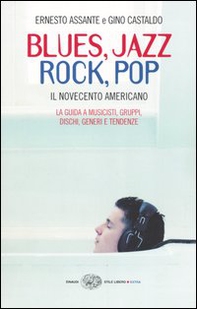 Blues, Jazz, Rock, Pop. Il Novecento americano - Librerie.coop