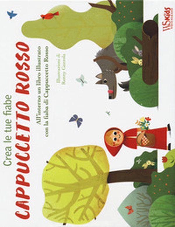 Cappuccetto Rosso. Crea le tue fiabe - Librerie.coop Cappuccetto Rosso. Crea le tue fiabe - Librerie.coop