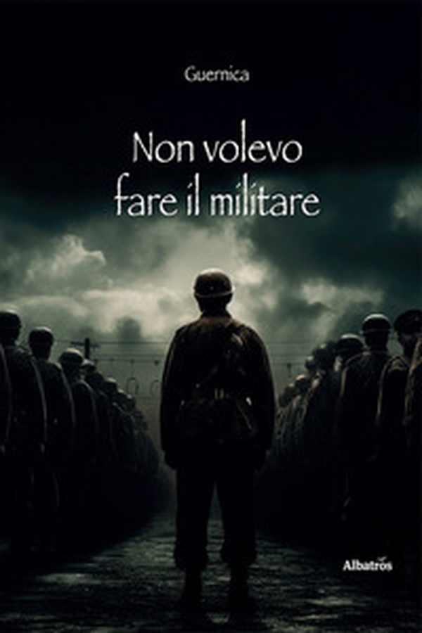 Non volevo fare il militare - Librerie.coop Non volevo fare il militare - Librerie.coop