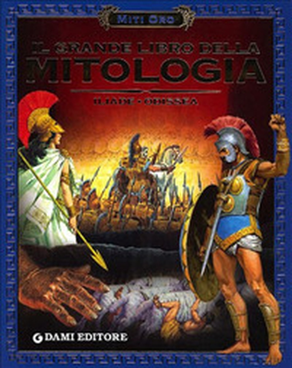 Il grande libro della mitologia. Iliade-Odissea - Librerie.coop Il grande libro della mitologia. Iliade-Odissea - Librerie.coop