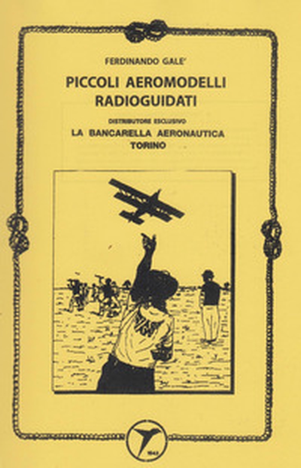 Piccoli aeromodelli radioguidati (rist. anastatica 1996) - Librerie.coop Piccoli aeromodelli radioguidati (rist. anastatica 1996) - Librerie.coop