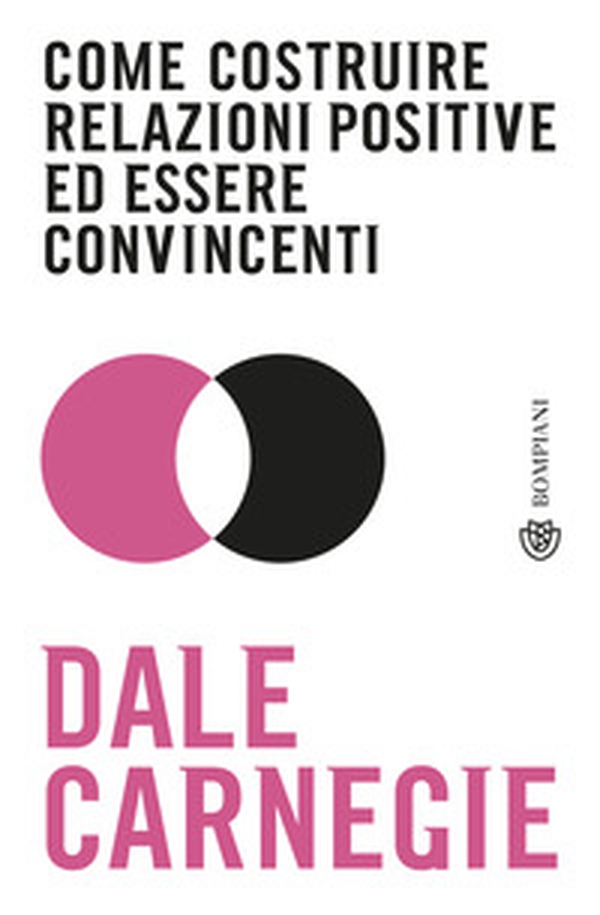 Come costruire relazioni positive ed essere convincenti - Librerie.coop Come costruire relazioni positive ed essere convincenti - Librerie.coop