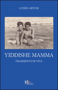 Yiddishe Mamma. Frammenti di vita - Librerie.coop