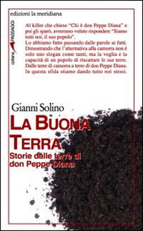 La Buona Terra. Storie dalle terre di don Peppe Diana - Librerie.coop La Buona Terra. Storie dalle terre di don Peppe Diana - Librerie.coop