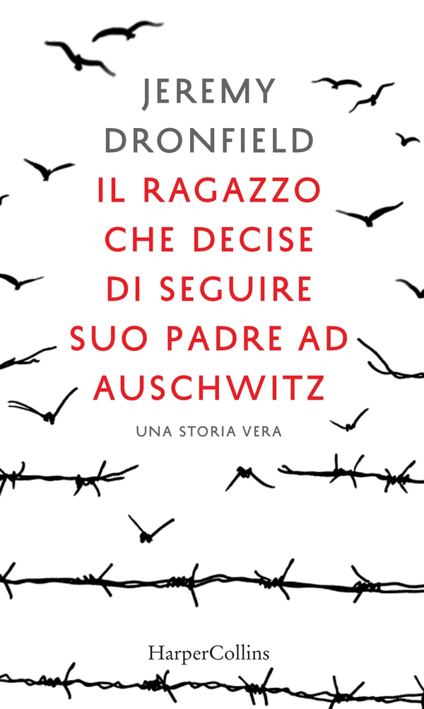Il ragazzo che decise di seguire suo padre ad Auschwitz - Librerie.coop Il ragazzo che decise di seguire suo padre ad Auschwitz - Librerie.coop