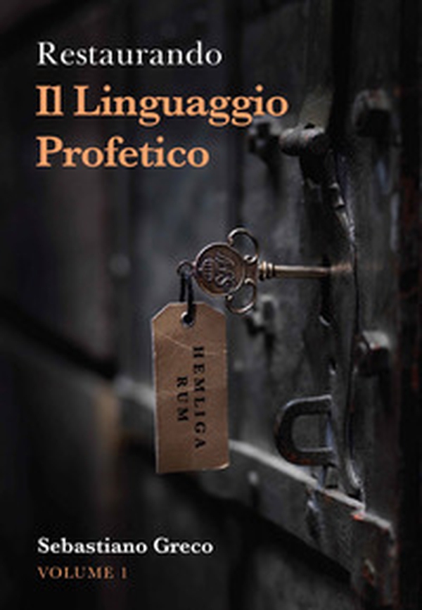 Restaurando. Il linguaggio profetico - Vol. 1 - Librerie.coop Restaurando. Il linguaggio profetico - Vol. 1 - Librerie.coop