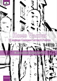 Homo vacuus. VI Edizione Concorso LetterALPoetico fotografico - Librerie.coop