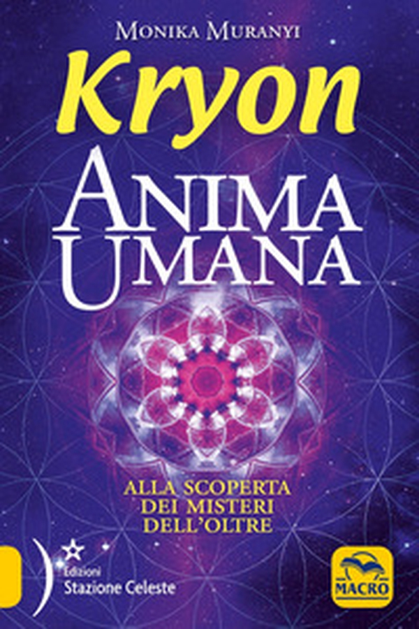Kryon. Anima umana. Alla scoperta dei misteri dell'Oltre - Librerie.coop Kryon. Anima umana. Alla scoperta dei misteri dell'Oltre - Librerie.coop